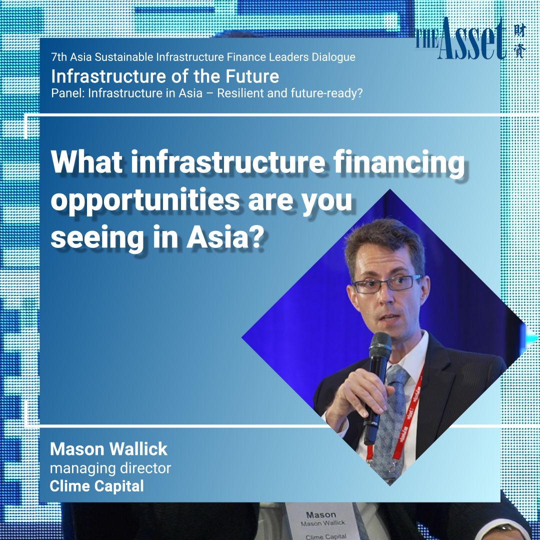 What infrastructure financing opportunities are you seeing in Asia?