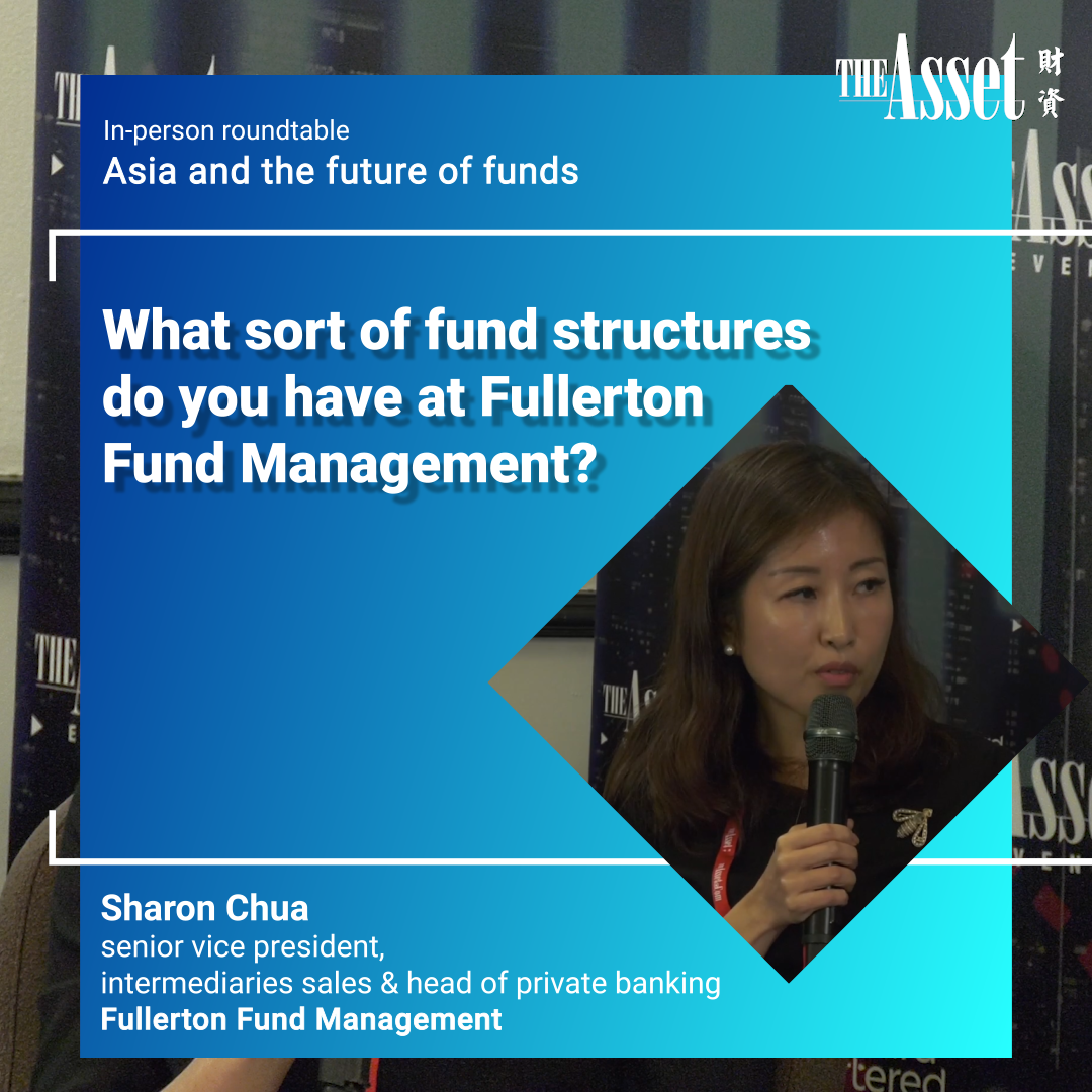 What sort of fund structures do you have at Fullerton Fund Management?