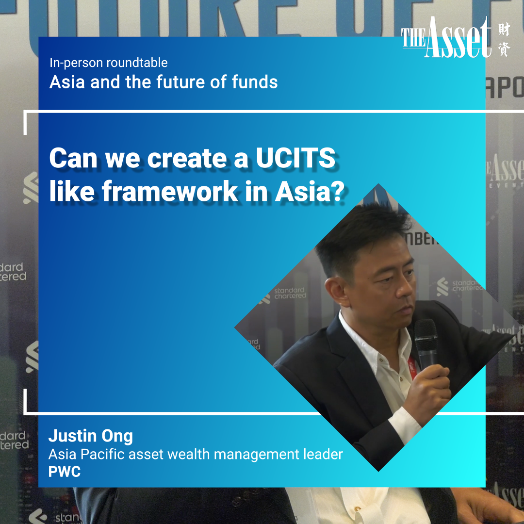 Can we create a UCITS like framework in Asia? 