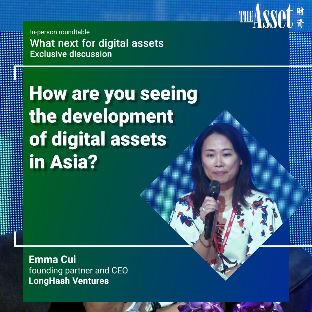 How are you seeing the development of digital assets in Asia?