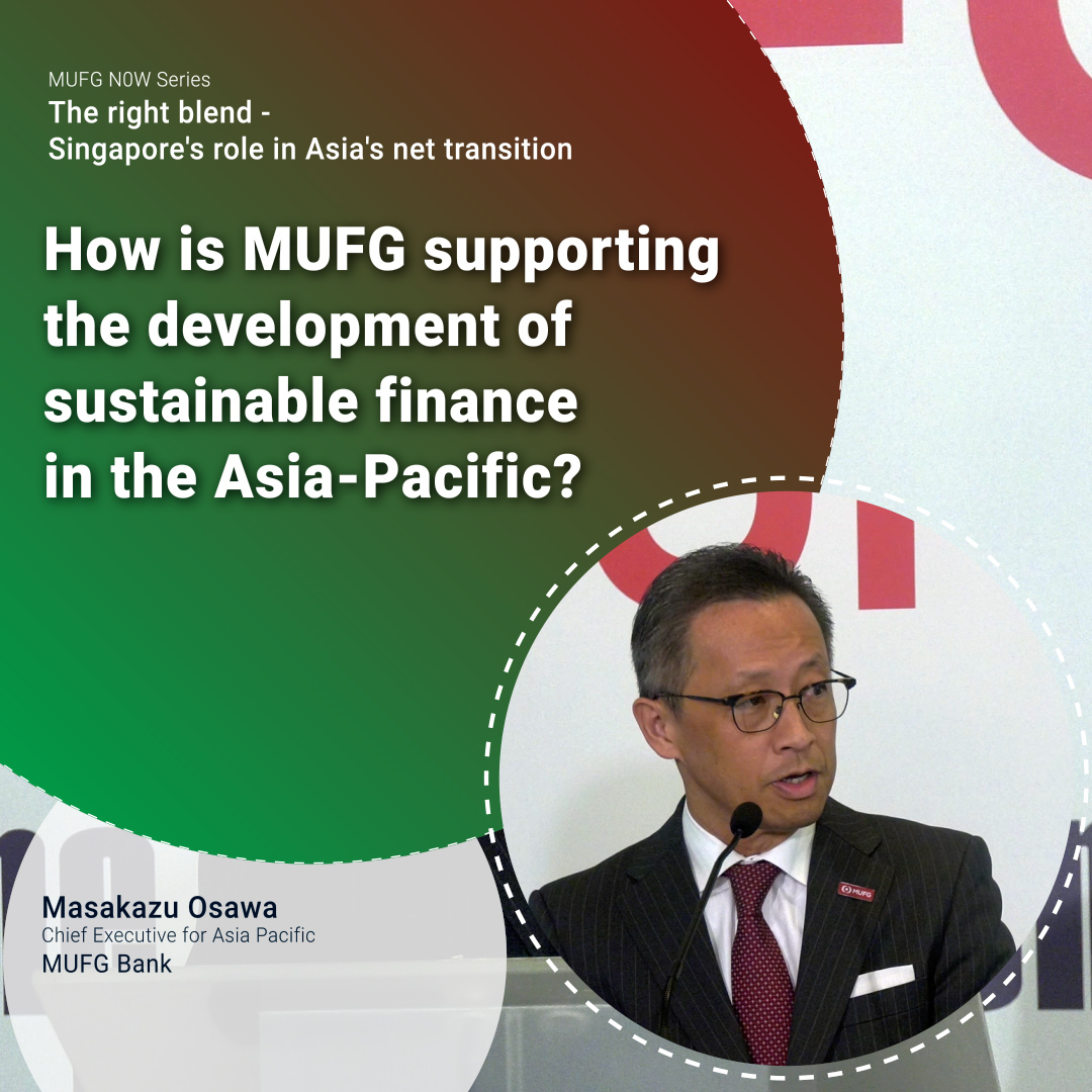 How is MUFG supporting the development of sustainable finance in the Asia-Pacific?
